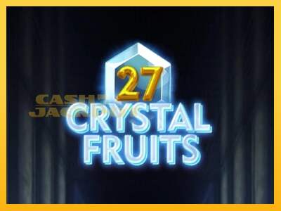 Срећа је на вашој страни са уређајем 27 Crystal Fruits