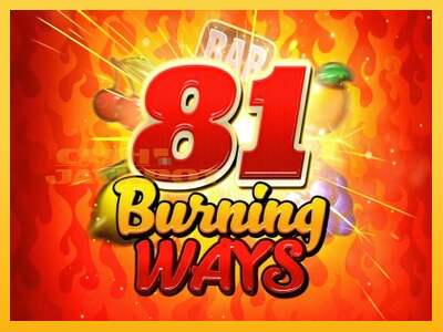 Срећа је на вашој страни са уређајем 81 Burning Ways