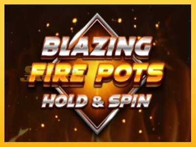 Срећа је на вашој страни са уређајем Blazing Fire Pots Hold & Spin