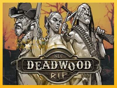 Срећа је на вашој страни са уређајем Deadwood R.I.P