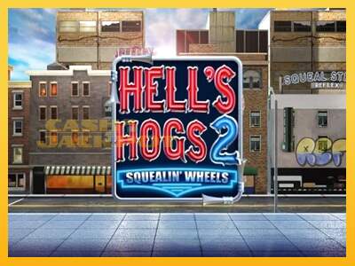 Срећа је на вашој страни са уређајем Hell’s Hogs 2 – Squealin’ Wheels